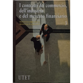 I contratti del commercio dell'industria e del mercato finanziario - tomo terzo