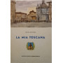 La mia Toscana