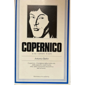Copernico. La vita il pensiero le opere