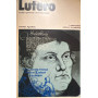 Lutero. La vita il pensiero i testi esemplari