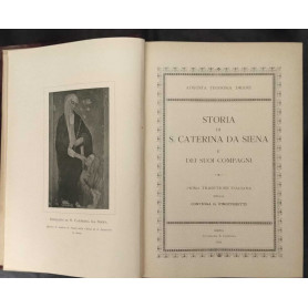 Storia di S. Caterina da Siena e dei suoi compagni. Prima traduzione italiana della contessa G. Finocchietti