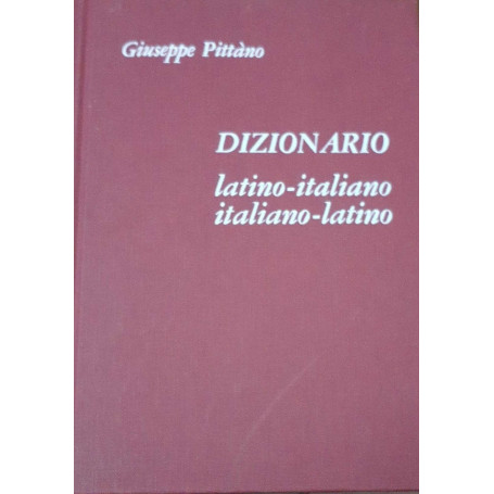 Dizionario Latino-italiano Italiano -Latino