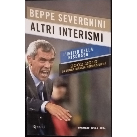 Altri interismi. L'inizio della riscossa. 2002-2010 la lunga marcia neroazzurra