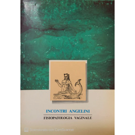 Incontri Angelini fisiopatologia vaginale