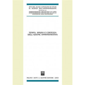 Tempo spazio e certezza dell'azione amministrativa