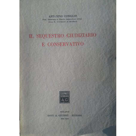 Il sequestro giudiziario e conservativo