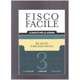 Fisco Facile Bilancio e Riflessi Fiscali - 3