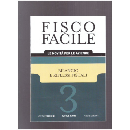 Fisco Facile Bilancio e Riflessi Fiscali - 3