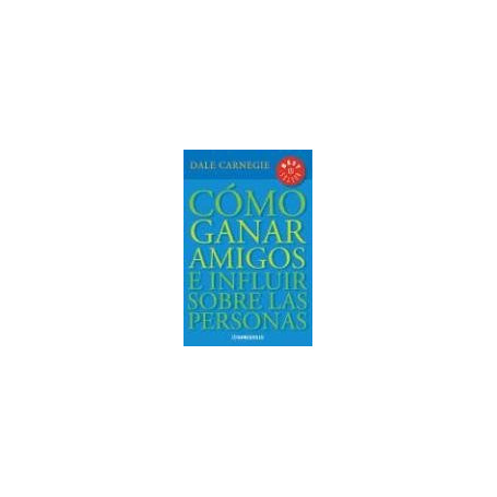 Como Ganar Amigos E Influir Sobre Las Personas / How to Win Friends and Influence People