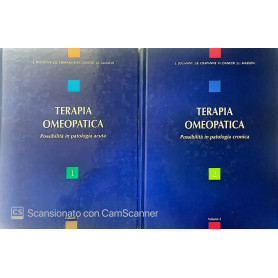 Teoria omeopatica: possibilità in patologia acuta vol. 1 possibilità in patologia cronica vol. 2