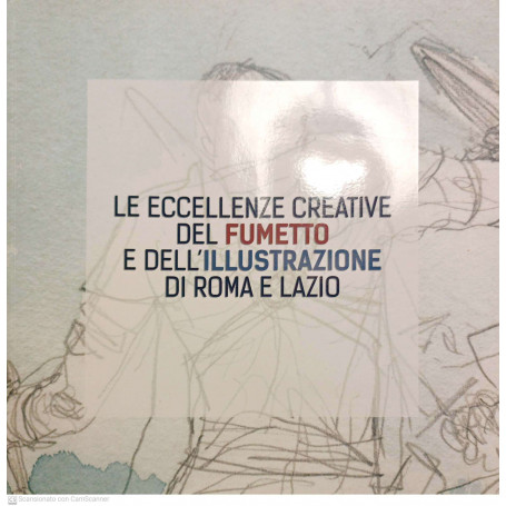 Le eccellenze creative del fumetto e dell' illustrazione di Roma e Lazio