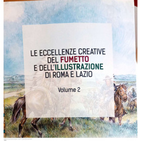 Le eccellenze creative del fumetto e dell' illustrazione di Roma e Lazio volume 2