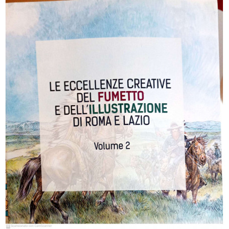Le eccellenze creative del fumetto e dell' illustrazione di Roma e Lazio volume 2