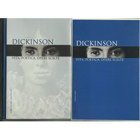 Dickinson. Vita poetica opere scelte