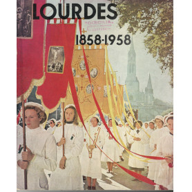 La vittoria di Lourdes 1858-1958
