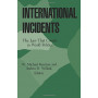 International Incidents: The Law That Counts in World Politics