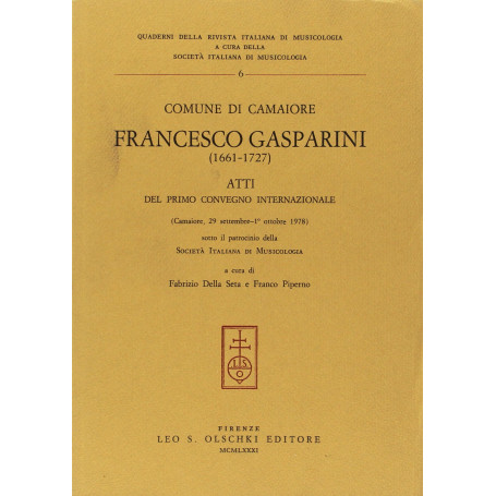 Francesco Gasparini (1661-1727). Atti del 1Âº Convegno internazionale