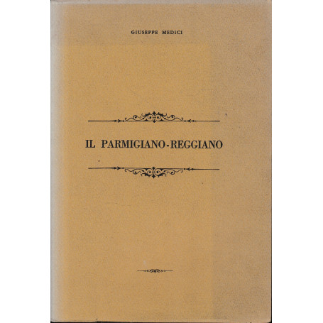 Il Parmigiano-Reggiano.