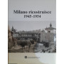Milano ricostruisce 1945-1954
