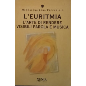 L'euritmia. L'arte di rendere visibili parola e musica