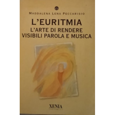 L'euritmia. L'arte di rendere visibili parola e musica