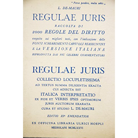 Regulae juris. Raccolta di 2000 regole del diritto