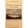 Conversazioni con Dio. Un dialogo fuori del comune (Vol. 1)