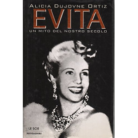 Evita. Un mito del nostro secolo