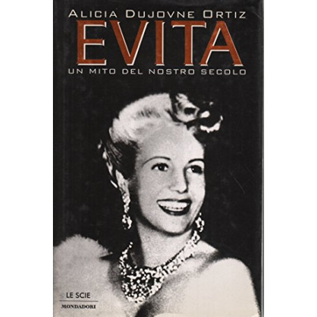 Evita. Un mito del nostro secolo