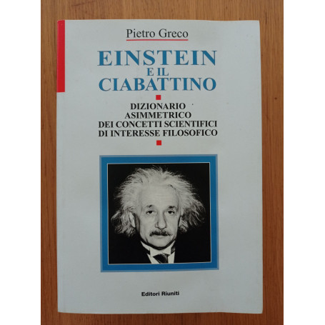 Einstein e il ciabattino : dizionario asimmetrico dei concetti scientifici di interesse filosofico