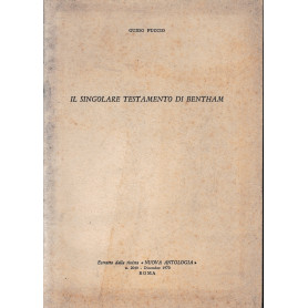 Il singolare testamento di Bentham. Estratto dalla rivista Nuova Antologia n. 2040 Dicembre 1970.