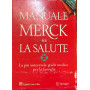 Il manuale Merck per la salute. La più autorevole guida medica per la famiglia