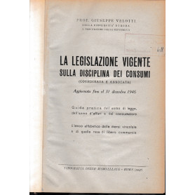 La legislazione vigente sulla disciplina dei consumi.
