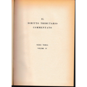 Il diritto tributario commentato. Serie terza volume IV