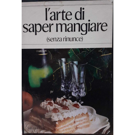 L' Arte di saper mangiare (senza rinunce)
