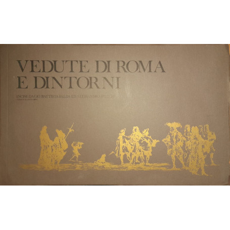 Vedute di Roma e dintorni incise da Gio. Battista Falda ed Alessandro Specchi (terzo e quarto libro)