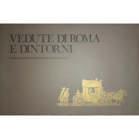 Vedute di Roma e Dintorni incise da Gio. Battista Falda da Valduggia