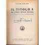 Il titolo X del codice penale italiano. Parte I e II. Due volumi.