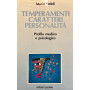 Temperamenti caratteri personalità. Profilo medico e psicologico
