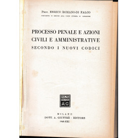 Processo penale e azioni civili e amministrative secondo i nuovi codici.