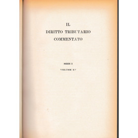 Il diritto tributario commentato. Serie I. Vol. XV