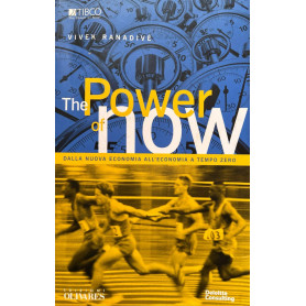 The power of now. Dalla nuova economia all'economia a tempo zero
