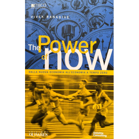 The power of now. Dalla nuova economia all'economia a tempo zero