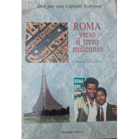 Roma verso il terzo millennio. Idee per una capitale europea