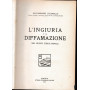 L'ingiuria e la diffamazione nel nuovo codice penale. volume II°.