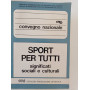 Sport per tutti significati sociali e culturali