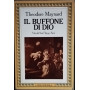 Il buffone di Dio. Vita di san Filippo Neri
