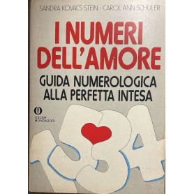I numeri dell'amore. Guida numerologica alla perfetta intesa