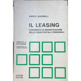 Il leasing. Strumento di incentivazione nelle leggi statali e regionali