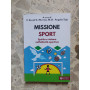 Missione sport: spirito e visione nell'attività sportiva